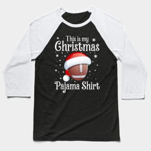 This Is My Christmas Rugby Pajama Shirt Baseball T-Shirt